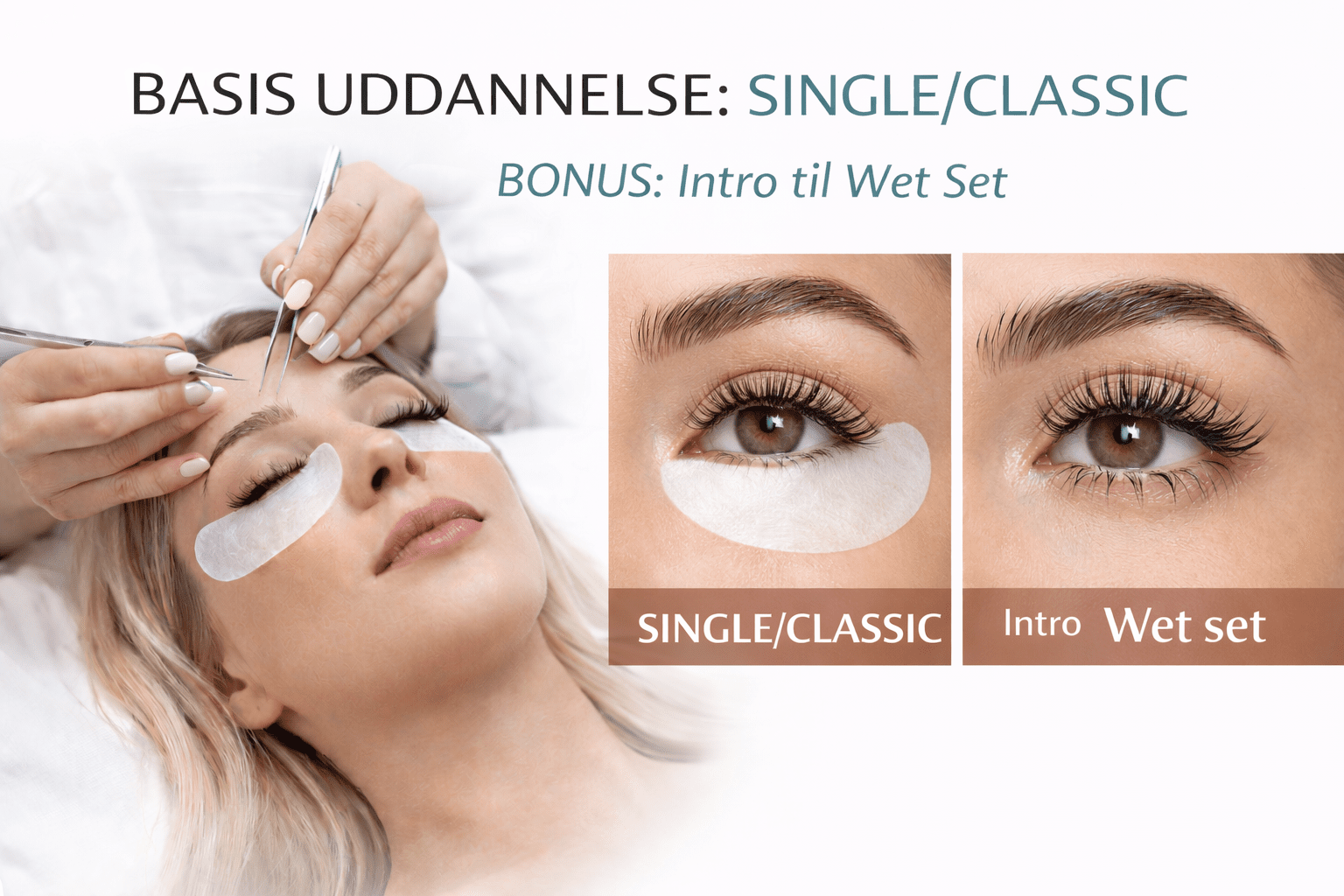 Basic Classic 1:1 vippekursus + bonus intro Wet Set - SCOOP LASH