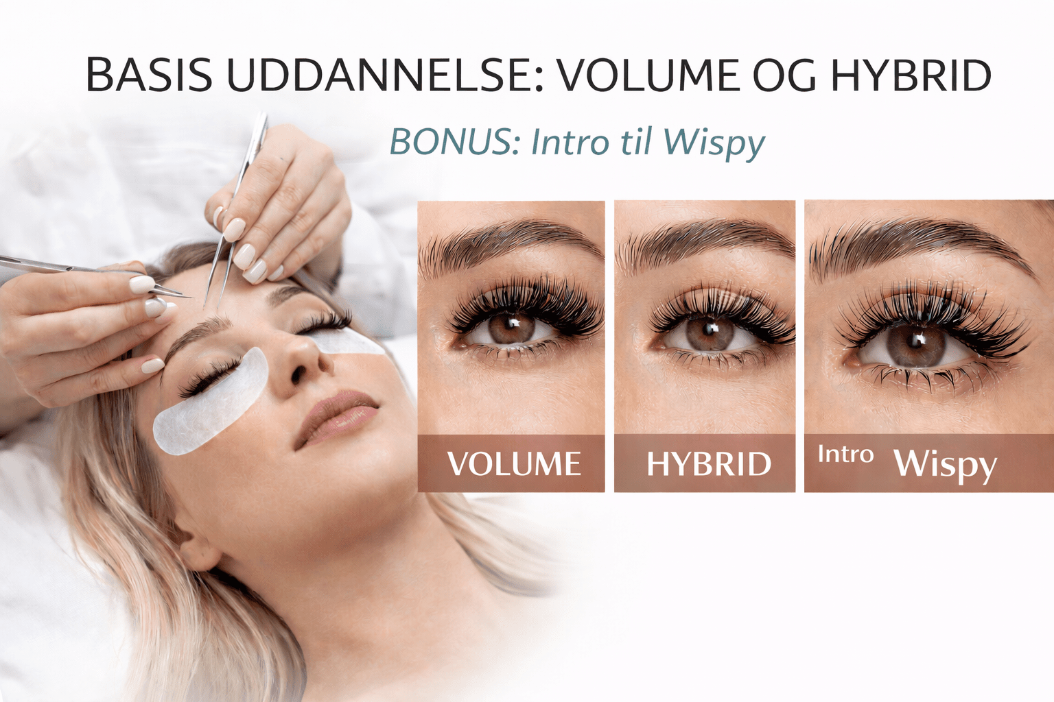 Basic Volume + Hybrid vippekursus + bonus Wispy intro - SCOOP LASH